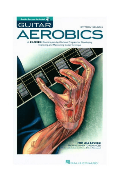 Guitar Aerobics: A 52 Week, One Lick Per Day Workout by Troy Nelson