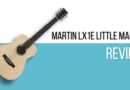 Martin LX1E Little Martin Review