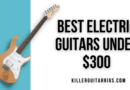 Best Electric Guitars Under 0