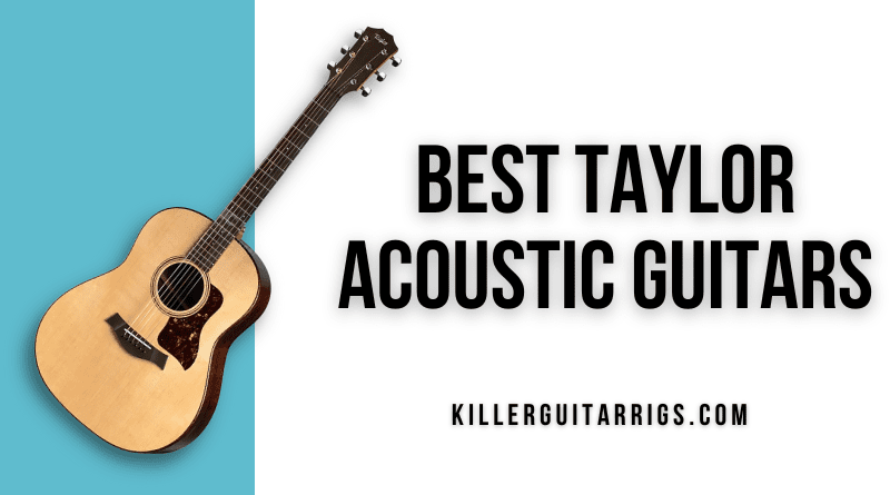 Best Taylor Acoustic Guitars